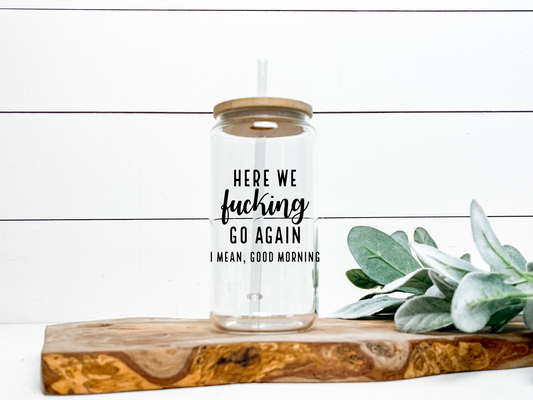 Here We Fucking Go Again - Can Glass