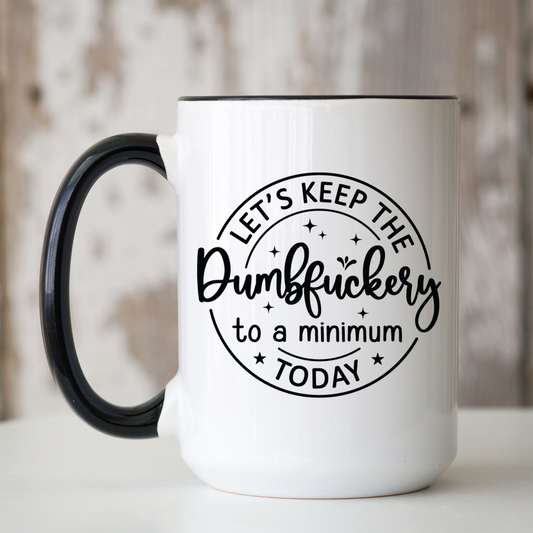 Ceramic Mug | Dumbfuckery