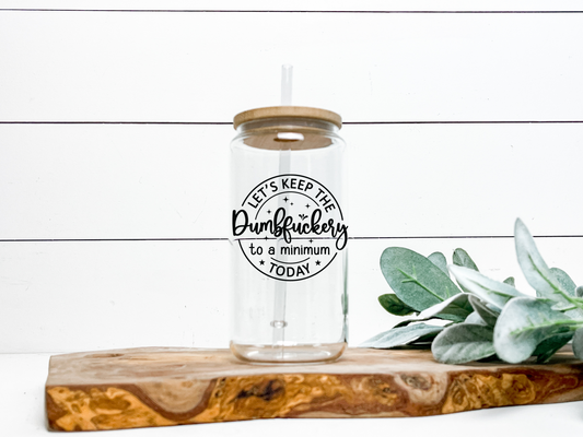 Dumbfuckery - Can Glass