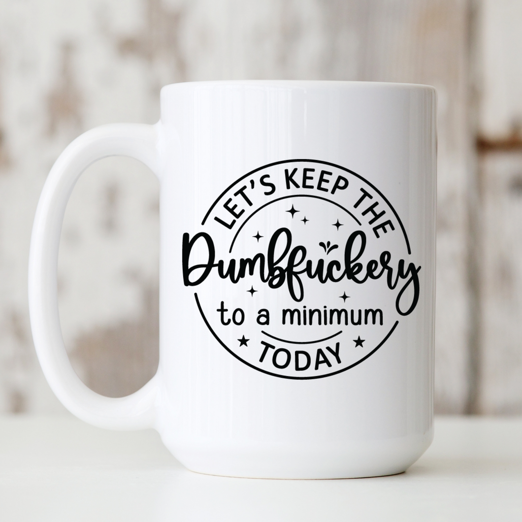 Ceramic Mug | Dumbfuckery