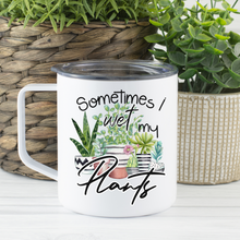 Load image into Gallery viewer, Camping Mug | Sometimes I Wet My Plants
