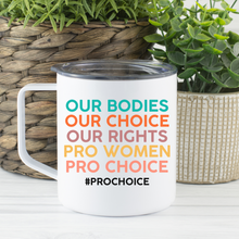 Load image into Gallery viewer, Camping Mug | Pro Choice

