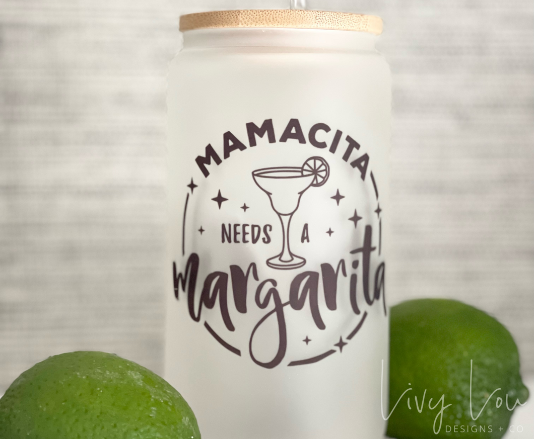 Mamacita Needs A Margarita - Frosted Can Glass