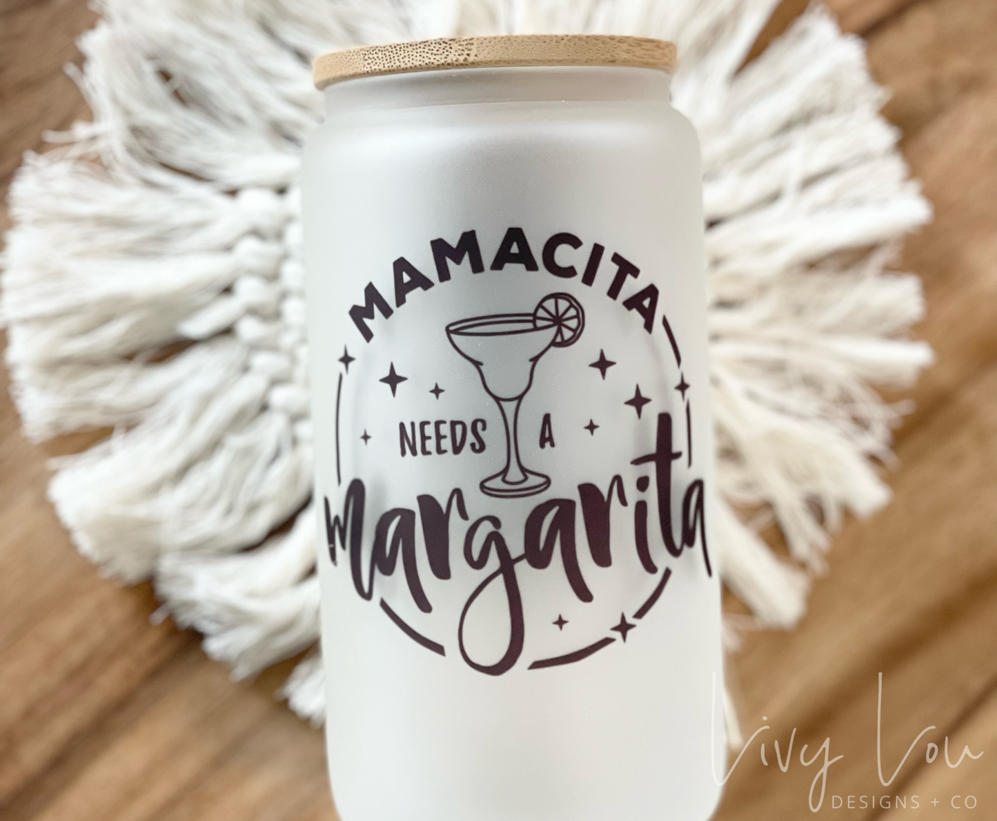 Mamacita Needs A Margarita - Frosted Can Glass