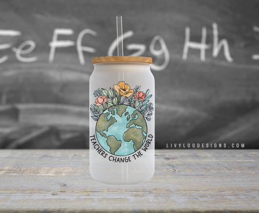 Teachers Change the World - Frosted Can Glass