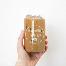Load image into Gallery viewer, Dear Coffee Beer Can Glass
