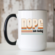 Load image into Gallery viewer, Ceramic Mug | Nope Not Today
